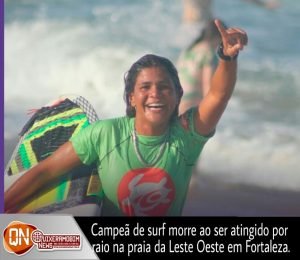 Campeã cearense de surfe morre atingida por raio na praia da Leste