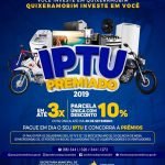 Atenção contribuinte, a Campanha do IPTU PREMIADO 2019 começou!! QUIXERAMOBIM