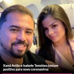 Xand Avião e Isabele Temóteo testam positivo para novo coronavírus TEMA LIVRE